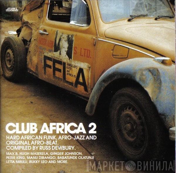  - Club Africa 2 (Hard African Funk, Afro-Jazz And Original Afro-Beat)