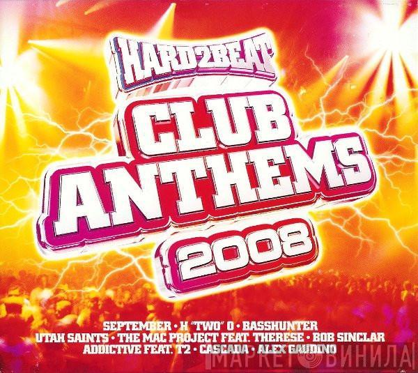  - Club Anthems 2008