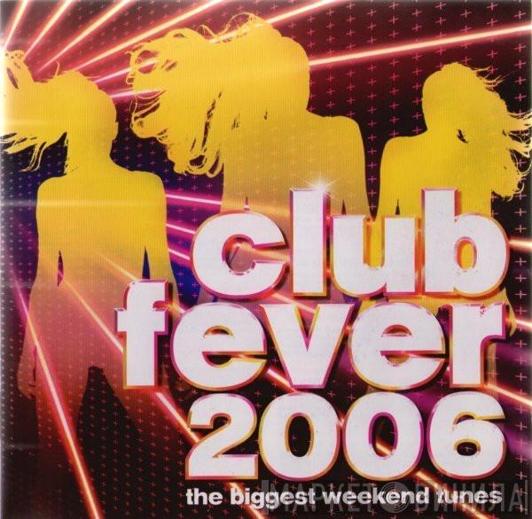  - Club Fever 2006