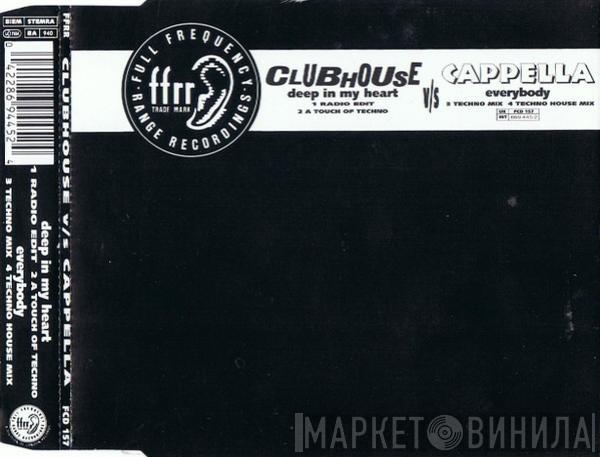 Club House, Cappella - Deep In My Heart / Everybody