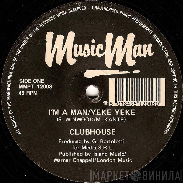 Club House - I'm A Man/Yeke Yeke