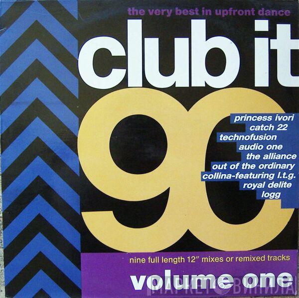  - Club It 90 - Volume One
