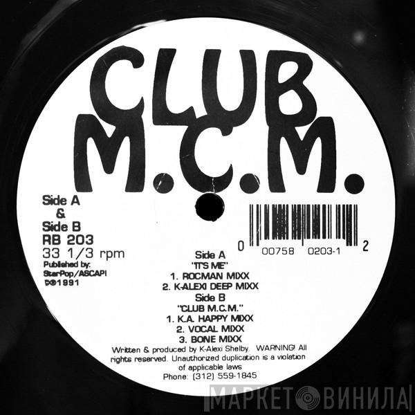 Club MCM - It's Me / Club M.C.M.