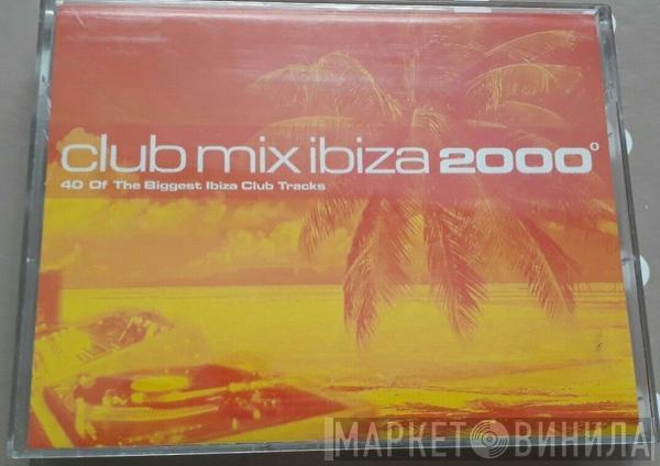  - Club Mix Ibiza 2000