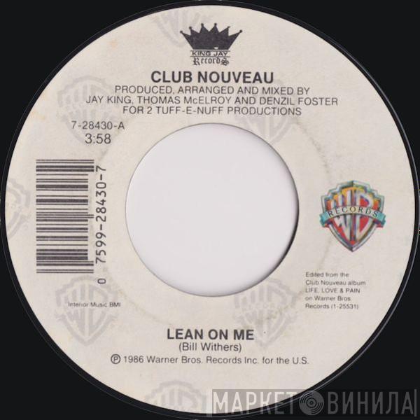 Club Nouveau - Lean On Me