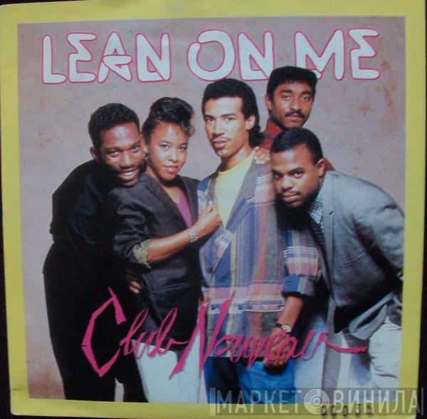Club Nouveau - Lean On Me