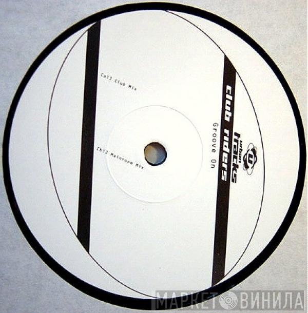 Club Riders - Groove On