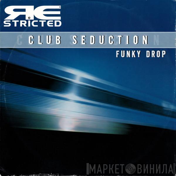 Club Seduction - Funky Drop