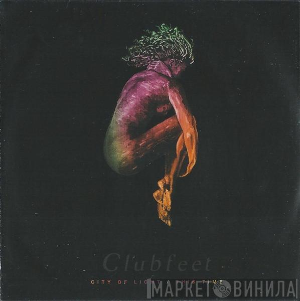 Clubfeet - City Of Light / This Time