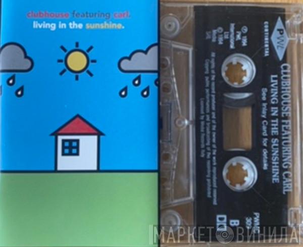 Clubhouse - Living in the sunshine