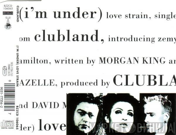  Clubland  - (I'm Under) Love Strain