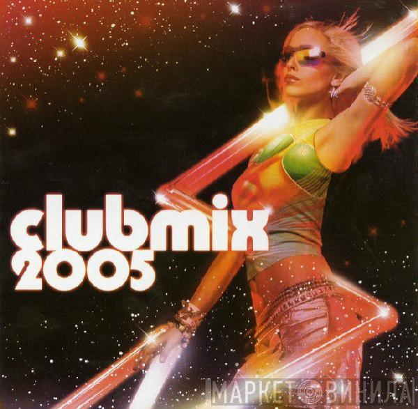  - Clubmix 2005