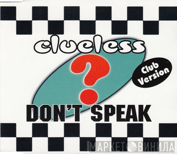  Clueless  - Don't Speak (Club Version)