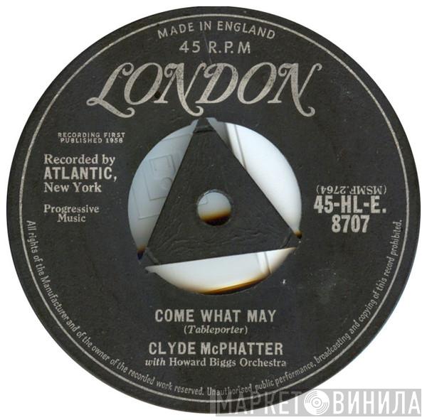 Clyde McPhatter - Come What May