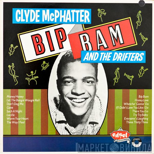 Clyde McPhatter, The Drifters - Bip Bam