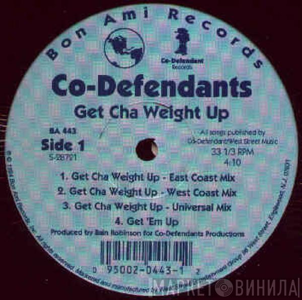 Co-Defendants  - Get Cha Weight Up