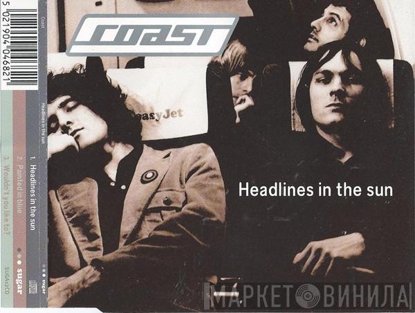 Coast - Headlines In The Sun