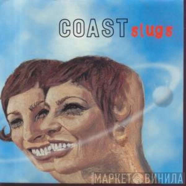 Coast - Slugs