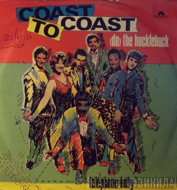  Coast To Coast  - (Do) The Hucklebuck / Telephone Baby