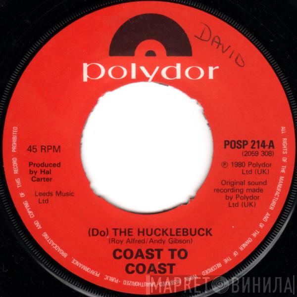  Coast To Coast  - (Do) The Hucklebuck