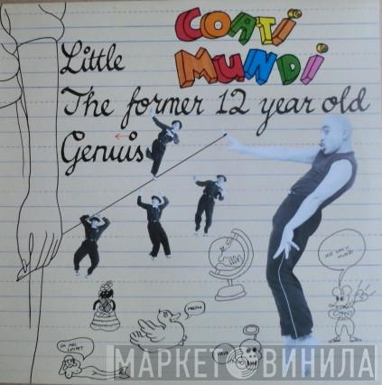 Coati Mundi - The Former 12 Year Old Genius