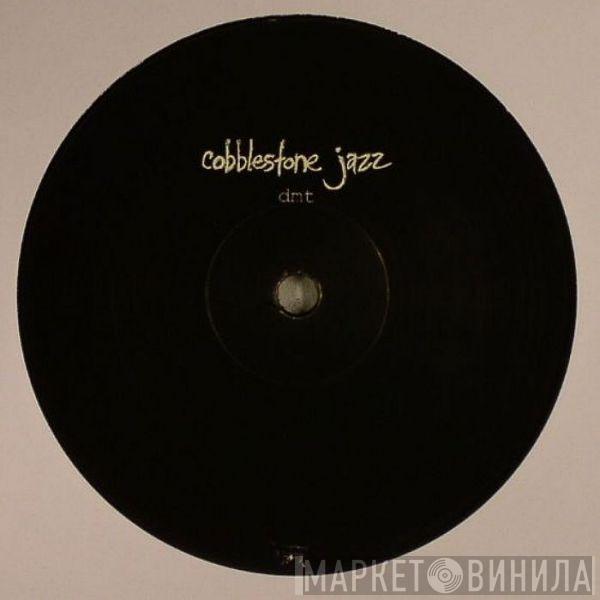 Cobblestone Jazz - Dmt