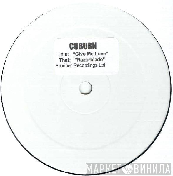 Coburn - Give Me Love