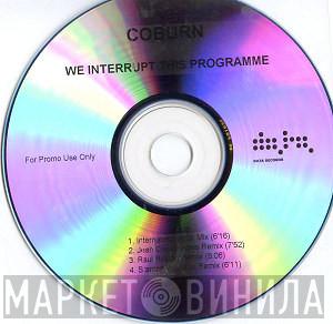  Coburn  - We Interrupt This Programme (Remixes)