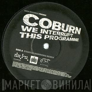  Coburn  - We Interrupt This Programme (Stanton Warriors Remix)