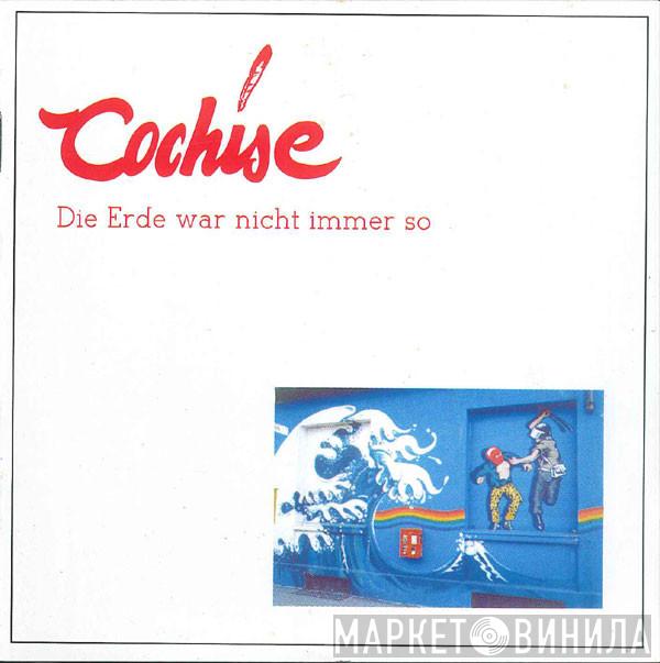  Cochise   - Die Erde War Nicht Immer So