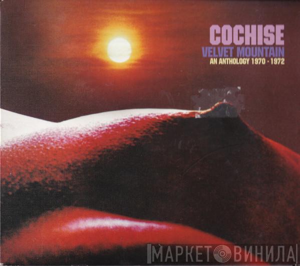 Cochise  - Velvet Mountain: An Anthology 1970-1972