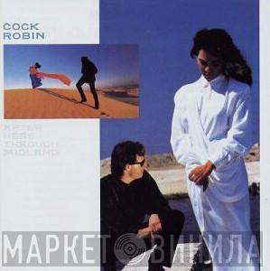 Cock Robin - After Here Through Midland