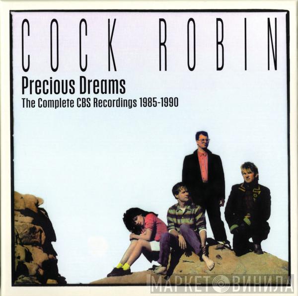 Cock Robin - Precious Dreams (The Complete CBS Recordings 1985-1990)