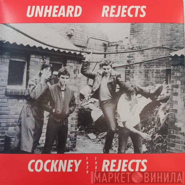 Cockney Rejects - Unheard Rejects