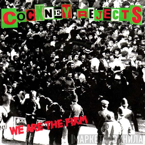 Cockney Rejects - We Are The Firm