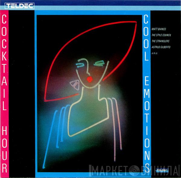  - Cocktail Hour & Cool Emotions