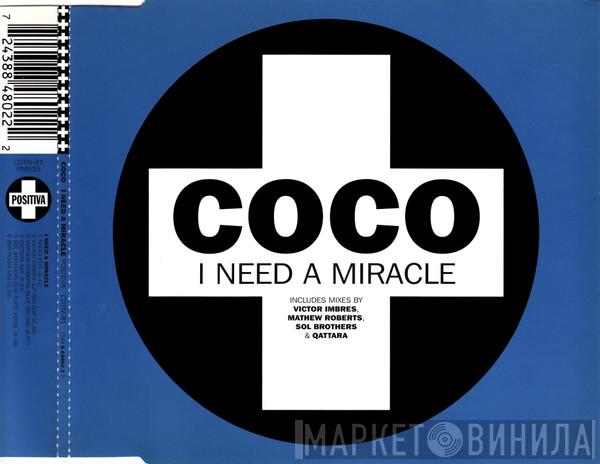  Coco  - I Need A Miracle