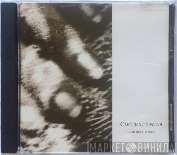  Cocteau Twins  - Blue Bell Knoll