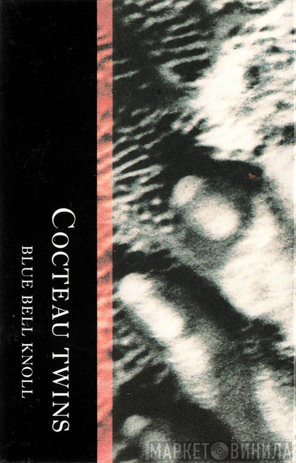  Cocteau Twins  - Blue Bell Knoll