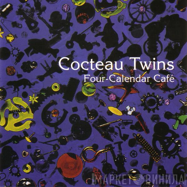 Cocteau Twins  - Four-Calendar Café