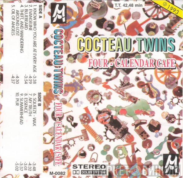  Cocteau Twins  - Four-Calendar Café