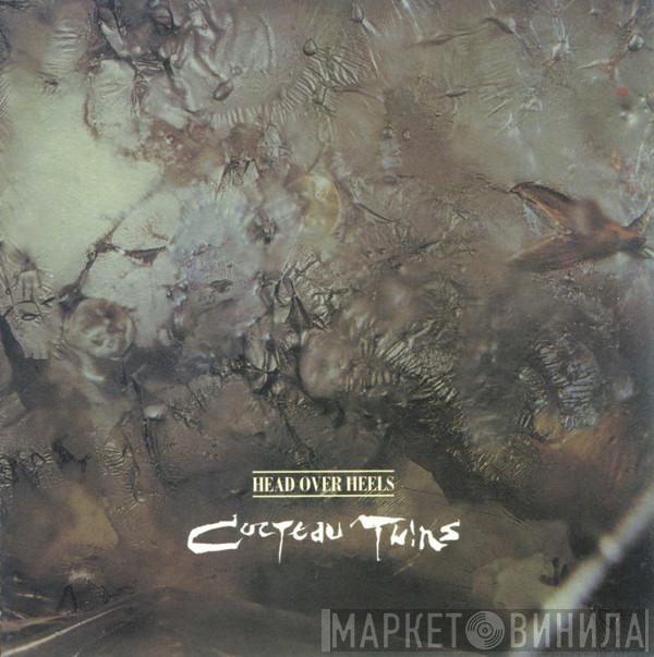  Cocteau Twins  - Head Over Heels