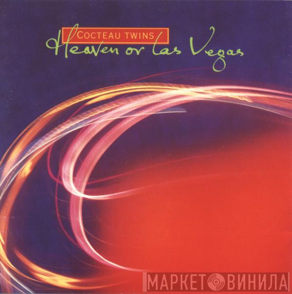  Cocteau Twins  - Heaven Or Las Vegas
