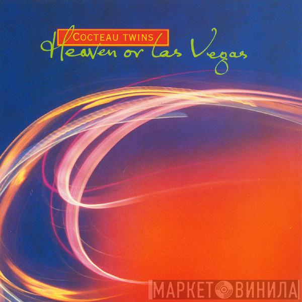  Cocteau Twins  - Heaven Or Las Vegas