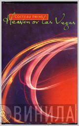  Cocteau Twins  - Heaven Or Las Vegas