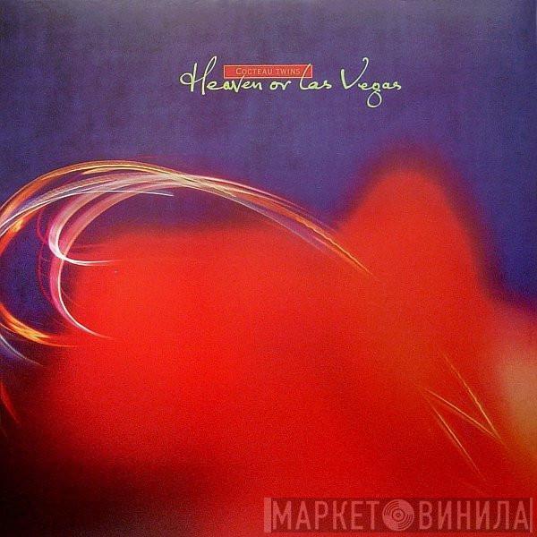  Cocteau Twins  - Heaven Or Las Vegas