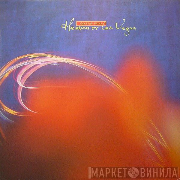  Cocteau Twins  - Heaven Or Las Vegas