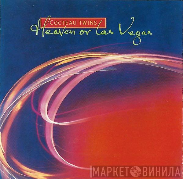  Cocteau Twins  - Heaven Or Las Vegas