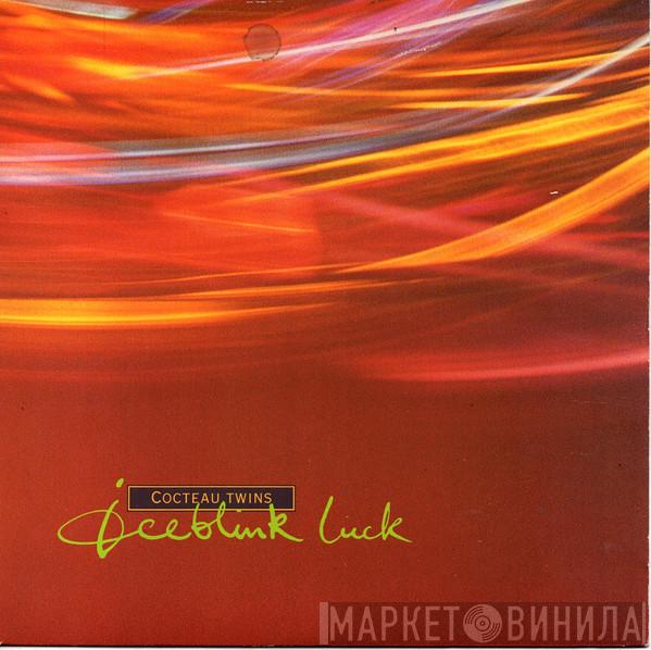  Cocteau Twins  - Iceblink Luck