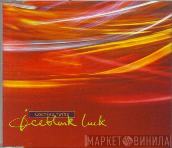  Cocteau Twins  - Iceblink Luck